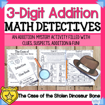 Preview of 3 Digit Addition Math  Activity | Math Detectives | Addition Math Mystery 