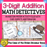 3 Digit Addition Math  Activity | Math Detectives | Additi