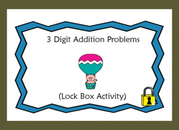 Preview of 3 Digit Addition Problems-Lock Box Escape Room