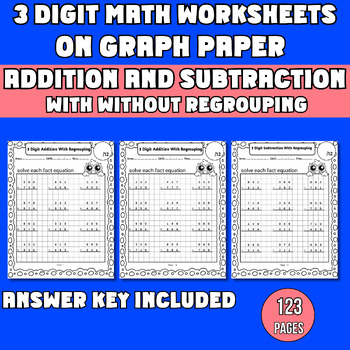 Preview of 3 Digit Addition Subtraction with & without Regrouping Worksheets on Graph Paper