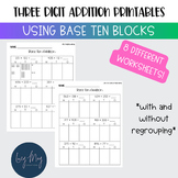 3 Digit Addition Using Base Ten Blocks With and Without Re