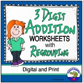 Preview of 3 Digit Addition Worksheets with Regrouping Easel Activity Digital and Print