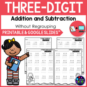 Preview of 3 Digit Addition and Subtraction WITHOUT Regrouping Worksheets & Google Slides™