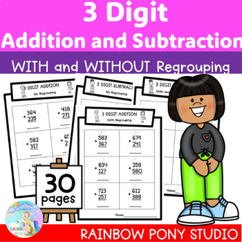 3 Digit Addition and Subtraction WITH and WITHOUT Regrouping Worksheets