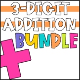 3-Digit Addition with Regrouping Activities Bundle