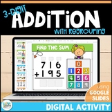 3 Digit Addition with Regrouping - Digital Resource Google