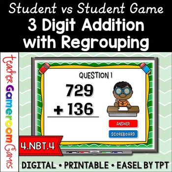 Preview of 3 Digit Addition with Regrouping Student vs Student Powerpoint Game