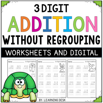 Preview of 3 Triple Digit Addition Without Regrouping Worksheets and Google Slides