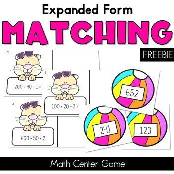 Preview of 3 Digit Expanded Form Matching Game Summer 2nd Grade Math Center