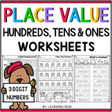 3-Digit Place Value Worksheets- Hundreds, Tens, Ones & Num