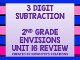 3 Digit Subtraction Review - 2nd Grade enVisions Unit 16 Review