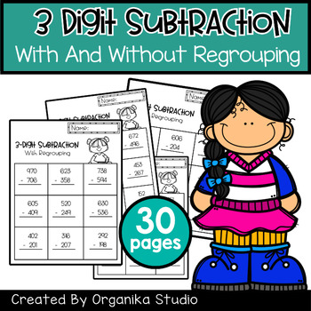 3 Digit Subtraction WITH and WITHOUT Regrouping Worksheets | TPT