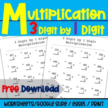 Preview of 3 Digit by 1 Digit Multiplication Worksheets FREE : Digital and Worksheets