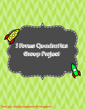 Preview of 3 Forms of Quadratics: Group Project