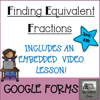 Preview of 3 Google Forms Finding Equivalent Fractions - Video - Distance Learning