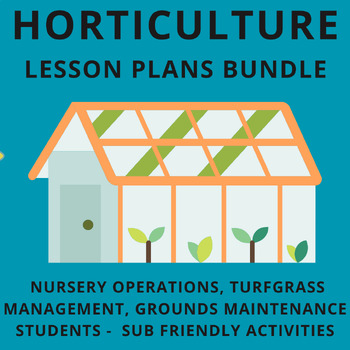 Preview of 3 Horticulture Lesson Plans Bundle / Grounds Maintenance / Turfgrass / Nursery