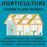3 Horticulture Lesson Plans Bundle / Grounds Maintenance /