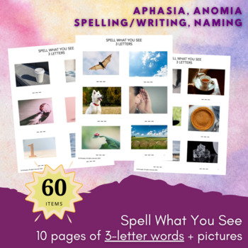Preview of 3 Letter Words: Spell What You See (Aphasia, Anomia, Spelling, Writing)