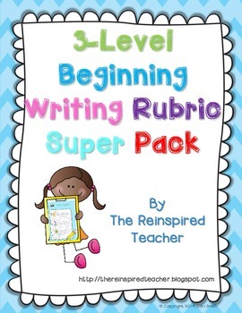 Preview of 3 Level Beginning Writing Rubric Super Pack