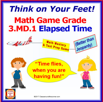 Preview of 3.MD.1 THINK ON YOUR FEET MATH! Interactive Test Prep Game— ELAPSED TIME