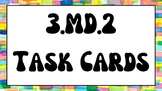 3.MD.2 Task Cards