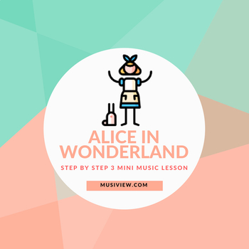 Preview of 3 MINI MUSIC LESSON- Alice in Wonderland