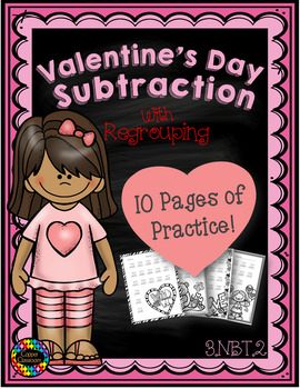 Preview of 3.NBT.2 Valentine's Day Themed 3 Digit Subtraction With Regrouping