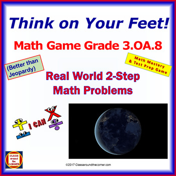 Preview of 3.OA.8 THINK ON YOUR FEET MATH! Interactive Game— TWO-STEP WORD PROBLEMS