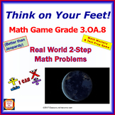 3.OA.8 THINK ON YOUR FEET MATH! Interactive Game— TWO-STEP