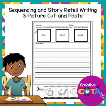 Preview of 3 Picture Sequence Story Retell Cut & Paste Writing Worksheets
