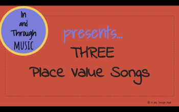 Preview of 3 Place Value Songs