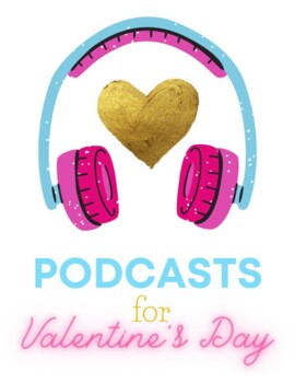 Preview of 3 Podcasts Perfect for Valentine's Day (or any day!)