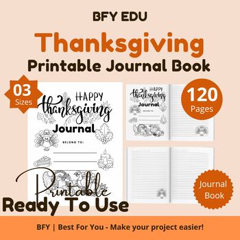 Preview of 3 Printable Thanksgiving Journal 8.5''x8.5''-6''x9''-8.5″ x 11″ 120 pages