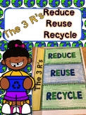 3 R’s - Reduce, Reuse, Recycle