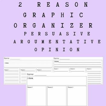 Preview of 3 Reason Persuasive/Argumentative/Opinion Writing Graphic Organizer