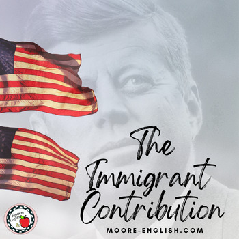 Preview of 3 Tools for Teaching "The Immigrant Contribution" by JFK / Editable