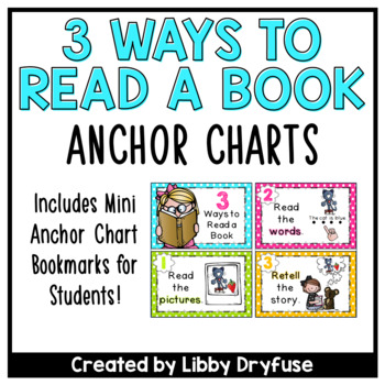 3 Ways to Read a Book Anchor Charts by Libby Dryfuse | TpT