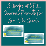3 Weeks of SEL Journal Prompts for Grades 3-5 - Digital AND Print