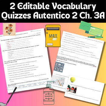 Preview of 3 different editable Autentico 2 Chapter 3A Vocabulary Quizzes