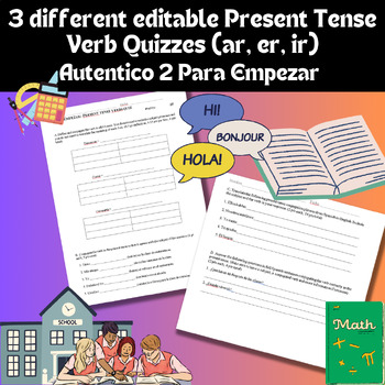 Preview of 3 different editable Autentico 2 Para Empezar Present Tense Quizzes (ar, er, ir)