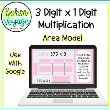 Preview of 3 digit by 1 digit Area Model Multiplication Google Slides