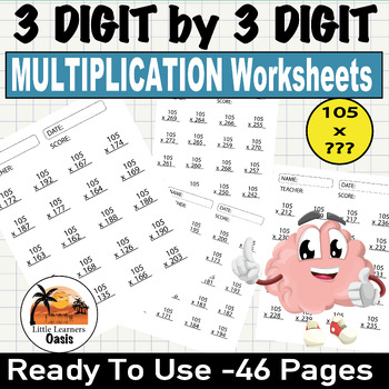 Preview of 3 digit by 3 digit MULTIPLICATION Worksheets (105 x 100 to 105 x 999) 4th 5th
