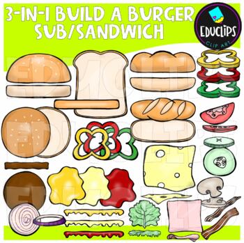 Preview of 3-in-1 Build A Burger/ Sub/ Sandwich Clip Art Set {Educlips Clipart}