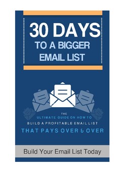Preview of 30 Days to Build Your Bigger Email List