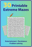 30 Extreme Mazes: Entertainment, Persistence, and Problem Solving