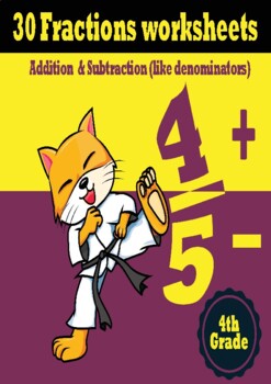 Preview of 30 Fractions worksheets: Addition  & Subtraction (like denominators) - 4th Grade