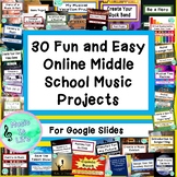 Preview of 30 Fun and Easy Middle School General Music Projects - For Google Slides