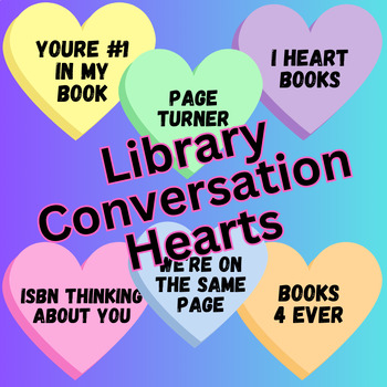Preview of 30 Library Valentine's Day Conversation Hearts
