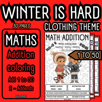 Preview of 30 Pages MATH ADDITION winter clothes Themed | Grades #K-3rd | 1 to 50 | level 5