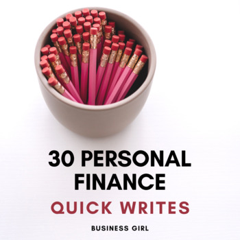 Preview of 30 Personal Finance Quick Writes (Writing Prompts)